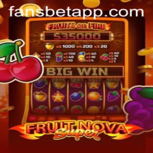 Discover the Thrills of FruitNovaSuper: A New Sensation for Fansbet Enthusiasts